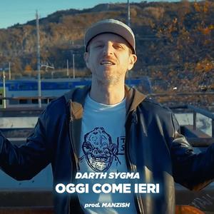 Oggi come ieri (feat. Darth Sygma) [Explicit]