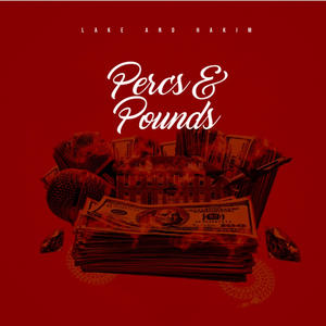 Percs & Pounds (Explicit)