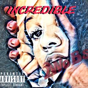 Incredible (Explicit)