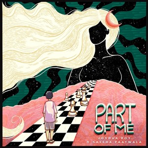 Part of Me (feat. Saleha Paatwala)