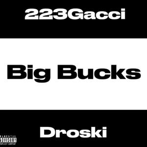 Big Bucks (feat. Droski) (Explicit)