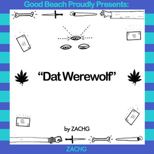 Good Beach Proudly Presents: Dat Werewolf (Explicit)