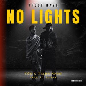 No Lights (feat. Talha Khan) (Explicit)