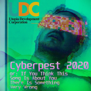 Cyberpest 2020 (Or, If You Think This Song Is About You, There Is Something Very Wrong) (Explicit)