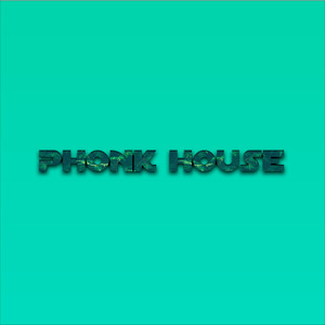 Phonk House