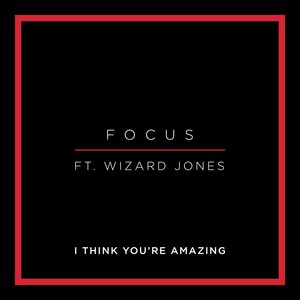 I Think Your Amazing (feat. Wizard Jones)