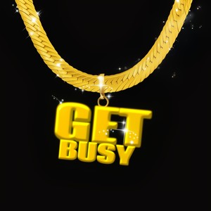 Get Busy (feat. Legasi) [Explicit]