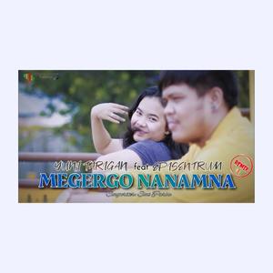 Megergo Nanamna (feat. Yuni Tarigan & Episentrum)