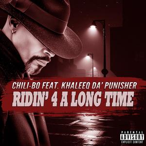 Ridin' 4 A Long Time (feat. Khaleeq Da' Punisher) (Explicit)