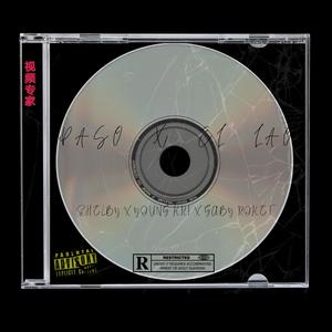 Paso X El Lao (feat. YOUNG KRI & Gaby Roket) (Explicit)