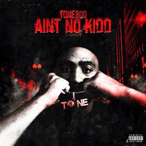 Aint No Kidd (Explicit)