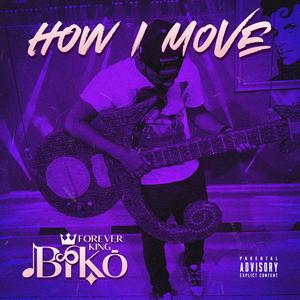 How I Move (Explicit)