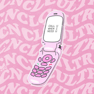 CALL U WHEN I NEED U