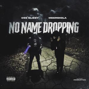 No Name Dropping (Explicit)