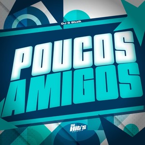Poucos Amigos (Explicit)