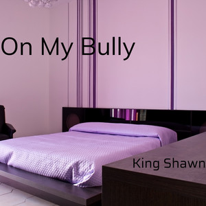 On My Bully (Explicit)