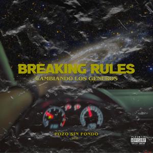 Breaking Rules (Explicit)