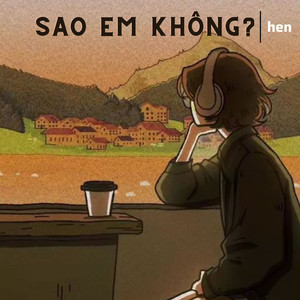 Sao Em Không