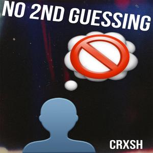 No2ndGuessing (Explicit)