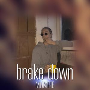 Brake Down (Explicit)