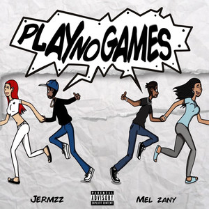 Play No Games (Explicit)