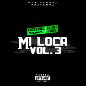 Mi Loca (Vol. 3) [Explicit]