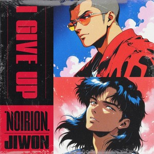 i give up (Explicit)