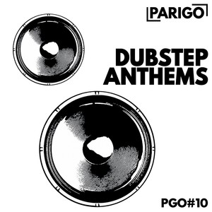 Dubstep Anthems (Parigo No. 10)