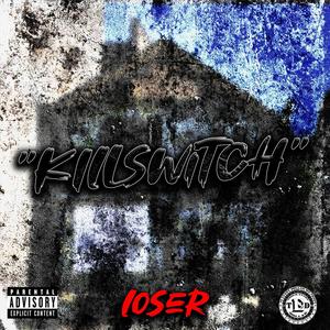 KILLSWITCH (Explicit)