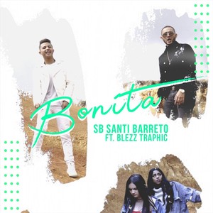 Bonita(feat. Blezz Traphic)