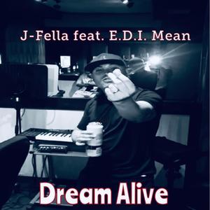 Dream Alive (feat. E.D.I. Mean) (Explicit)
