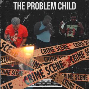 THE PROBLEM CHILD (Explicit)