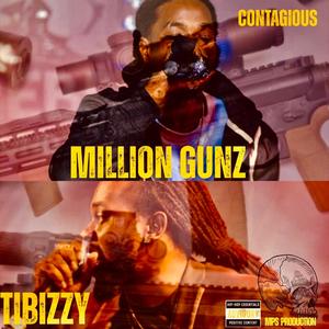 Million Gunz (feat. Contagious) (Explicit)
