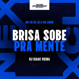 Brisa Sobe pra Mente (Explicit)