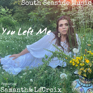 You Left Me (feat. Samantha LaCroix)