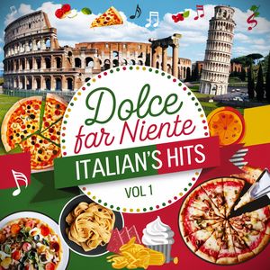 Dolce Far Niente Italian's Hits, Vol. 1