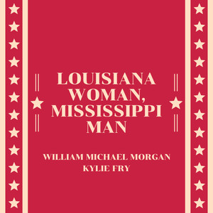 Louisiana Woman, Mississippi Man