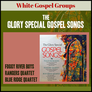 The Glory Special (White Gosple Groups)