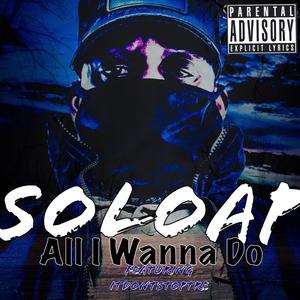 All I Wanna Do (Explicit)