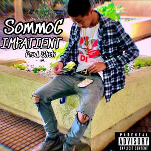 Impatient (Explicit)