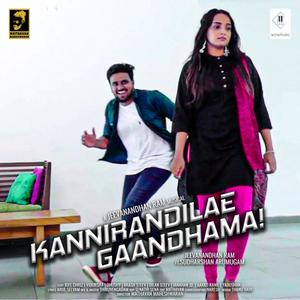 Kannirandilae Gaandhama(feat. Sudarshan Arumugam)