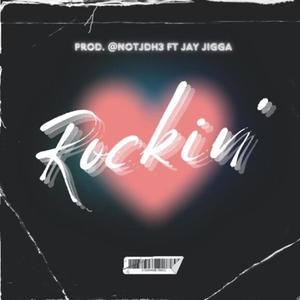 Rockin' (feat. Jay Jigga) [Explicit]