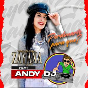 Perdonarte para que? (feat. Andy DJ)