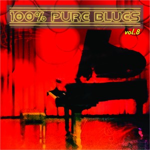 100% Pure Blues, Vol. 8