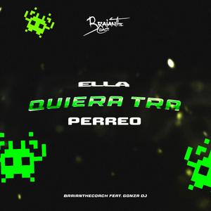 Ella Quiere Tra (Perreo) (feat. Gonza DJ)