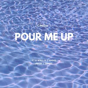 Pour Me Up (Explicit)