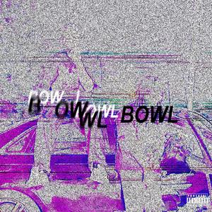 BOWL (feat. D1.Pablo & Jŭzzi Lauren) (Explicit)