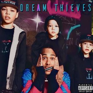 Dream Thieves (Explicit)