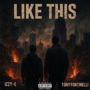 Like This (feat. Tony Fontinelli) (Explicit)