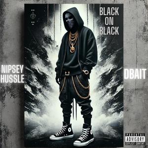 Black On Black (feat. Nipsey Hussle) [Explicit]